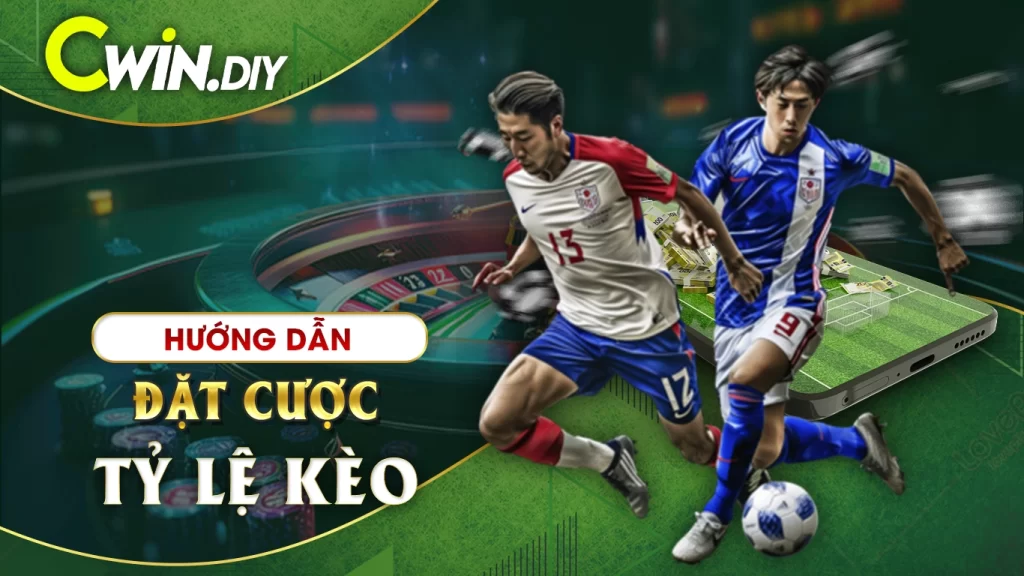 Hướng dẫn đặt cược tỷ lệ kèo