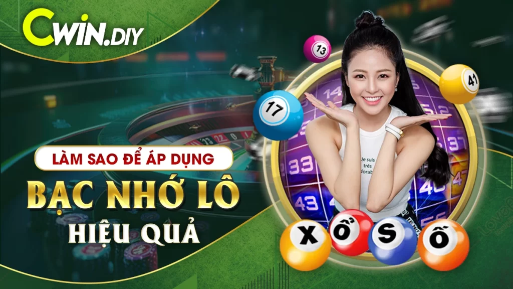 Làm Sao Để Áp Dụng Bạc Nhớ Lô Hiệu Quả
