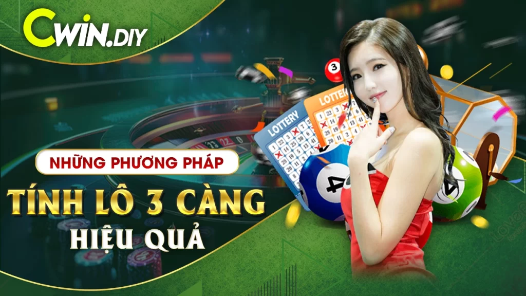 Những Phương Pháp Tính Lô 3 Càng Hiệu Quả